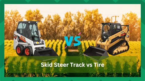 track vs tire skid steer|skid steer tires clearance.